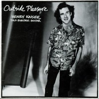 Purchase Henry Kaiser - Outside Pleasure (Vinyl)