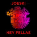 Buy Joeski - Hey Fellas (CDS) Mp3 Download