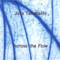 Buy Juta Takahashi - Across The Flow Mp3 Download