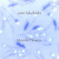 Buy Juta Takahashi - Moonlit Flowers Mp3 Download