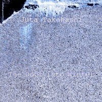 Purchase Juta Takahashi - The Door Into Winter