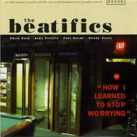 Purchase The Beatifics - How I Learned To Stop Worrying