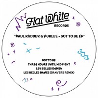 Purchase Paul Rudder - Got To Be (With Hurlee) (EP)