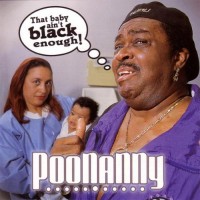 Purchase Poonanny - That Baby Ain't Black Enough