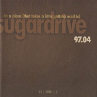 Purchase Sugardrive - In A Place (That Takes A Little Getting Used To)