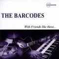 Buy The Barcodes - With Friends Like These Mp3 Download