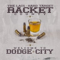 Purchase The Lacs, Hard Target & Racket Country - Welcome To Dodge City