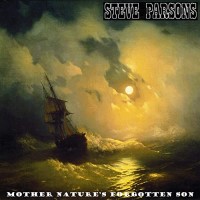 Purchase Steve Parsons - Mother Nature's Forgotten Son