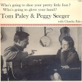 Buy Tom Paley - Who's Going To Shoe Your Pretty Little Foot (With Peggy Seeger & Claudia Paley) (Vinyl) Mp3 Download