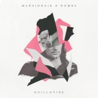 Purchase Mansionair & Nombe - Guillotine (CDS)
