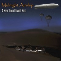 Purchase Midnight Airship - A River Once Flowed Here