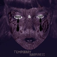 Purchase Mock Toof - Temporary Happiness