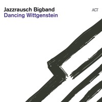 Purchase Jazzrausch Bigband - Dancing Wittgenstein