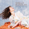 Buy Shelly Rudolph - The Way We Love Mp3 Download