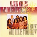 Buy The Cox Family - I Know Who Holds Tomorrow (With Alison Krauss) Mp3 Download