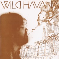 Purchase Wild Havana - Wild Havana (Vinyl)