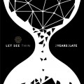 Buy Let See Thin - 2 Years 2 Late Mp3 Download