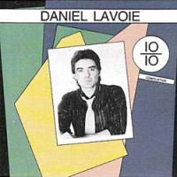 Purchase Daniel Lavoie - 10 Sur 10 - Compilation