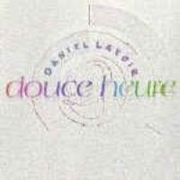 Purchase Daniel Lavoie - Douce Heure