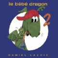Buy Daniel Lavoie - Le Bébé Dragon Mp3 Download