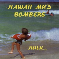 Purchase Hawaii Mud Bombers - Hulk...