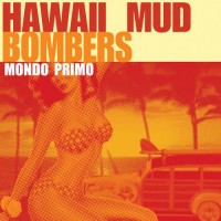 Purchase Hawaii Mud Bombers - Mondo Primo