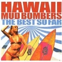 Purchase Hawaii Mud Bombers - The Best So Far
