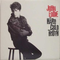 Purchase John Eddie - The Hard Cold Truth