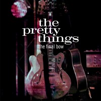 Purchase The Pretty Things - The Final Bow CD1
