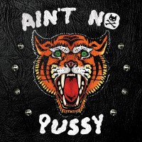 Purchase Pussycat And The Dirty Johnsons - Ain't No Pussy