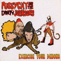 Purchase Pussycat And The Dirty Johnsons - Exercise Your Demons