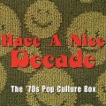 Buy VA - Have A Nice Decade - The 70's Pop Culture Box CD1 Mp3 Download