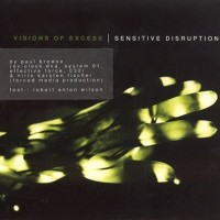 Purchase Visions Of Excess - Sensitive Disruption