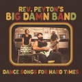 Buy The Reverend Peyton's Big Damn Band - Dance Songs for Hard Times Mp3 Download