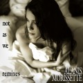 Buy Alanis Morissette - Not As We (Remixes Dmd) (CDS) Mp3 Download