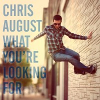 Purchase Chris August - What You're Looking For