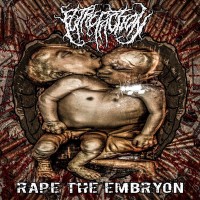 Purchase Putrefaction - Rape The Embryon (EP)