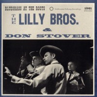 Purchase The Lilly Brothers - Bluegrass At The Roots (With Don Stover)