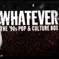 Buy VA - Whatever - The 90's Pop & Culture Box CD1 Mp3 Download