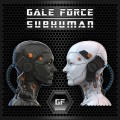 Buy Gale Force - Subhuman Mp3 Download