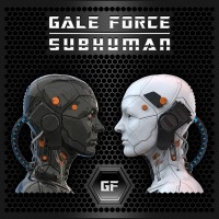 Purchase Gale Force - Subhuman