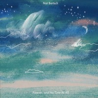 Purchase Nat Bartsch - Forever, And No Time At All