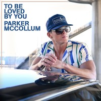 Purchase Parker Mccollum - To Be Loved By You (CDS)