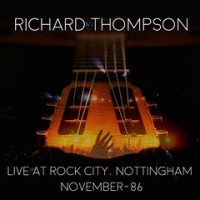 Purchase Richard Thompson - Live At Rock City Nottingham 1986