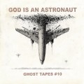 Buy God Is An Astronaut - Ghost Tapes #10 Mp3 Download