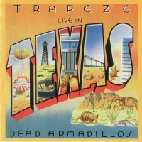 Purchase Trapeze - Live In Texas - Dead Armadillos (Remastered 2005)