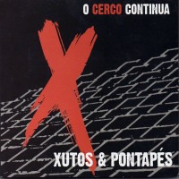 Purchase Xutos & Pontapés - O Cerco Continua