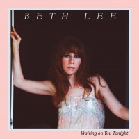 Purchase Beth Lee & The Breakups - Waiting On You Tonight