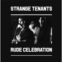 Purchase Strange Tenants - Rude Celebration (Vinyl)