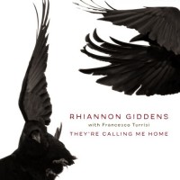 Purchase Rhiannon Giddens - They're Calling Me Home (With Francesco Turrisi)